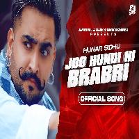Jdo Hundi Ni Brabri Hunar Sidhu New Punjabi Song 2023 By Hunar Sidhu Poster
